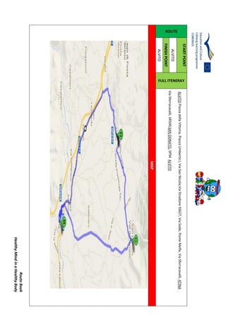 RouteBook
HealthyMindinaHealthyBody
ROUTE
STARTPOINT
FULL ITENERAY
ALVITOPiazzadellaVittoria,PiazzaUmbertoI,ViaSanNicola,ViaStradoneSS627,ViaSode,PonteMelfa,ViaSferracavalli,ATINA
ViaSferracavalli,SR509,SANDONATO,SP94ALVITO
ALVITO
FINISHPOINT
ALVITO
MAP
 