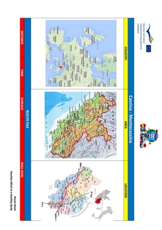 RouteBook
HealthyMindinaHealthyBody
Cassino-Montecassino
COUNTRYAREALOCATION
ROUTEFILE
DISTANCETIMESURFAVESKILLLEVEL
 