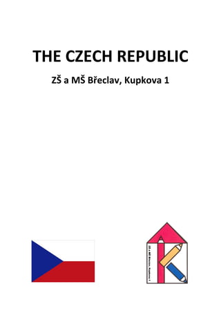THE CZECH REPUBLIC
ZŠ a MŠ Břeclav, Kupkova 1
 