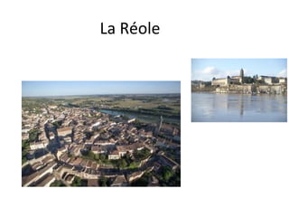 La Réole
La réole