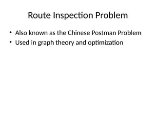Route Inspection Route_Inspection_Problem_Presentation.pptx