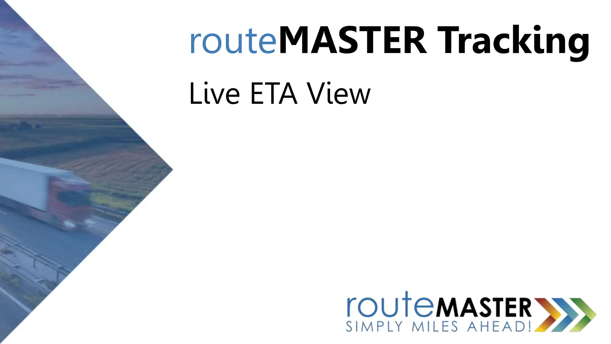 routeMASTER Tracking
Live ETA View
 