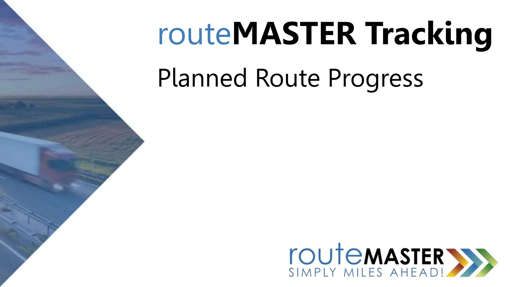 routeMASTER Tracking
Planned Route Progress
 