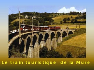 Le train touristique  de la Mure  