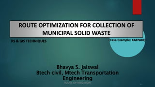 Route optimization for collection of municipal solid waste | PPTX