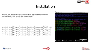 Installation
Add the line below that corresponds to your operating system to your
/etc/apt/sources.list or /etc/apt/sources.list.d/
deb [arch=amd64] https://packages.nlnetlabs.nl/linux/debian/ stretch main
deb [arch=amd64] https://packages.nlnetlabs.nl/linux/debian/ buster main
deb [arch=amd64] https://packages.nlnetlabs.nl/linux/ubuntu/ xenial main
deb [arch=amd64] https://packages.nlnetlabs.nl/linux/ubuntu/ bionic main
deb [arch=amd64] https://packages.nlnetlabs.nl/linux/ubuntu/ focal main
 