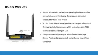 Tentang Router (Penegrtian, Jenis, Mikrotik Router OS Lisensi) | PPTX