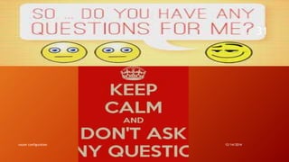 router configuration 12/14/2014 
31 
 