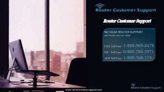 Router Customer Support
www.routercustomersupport.com
 