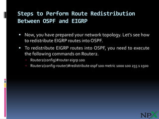 Route Redistribution between OSPF and EIGRP | PPTX
