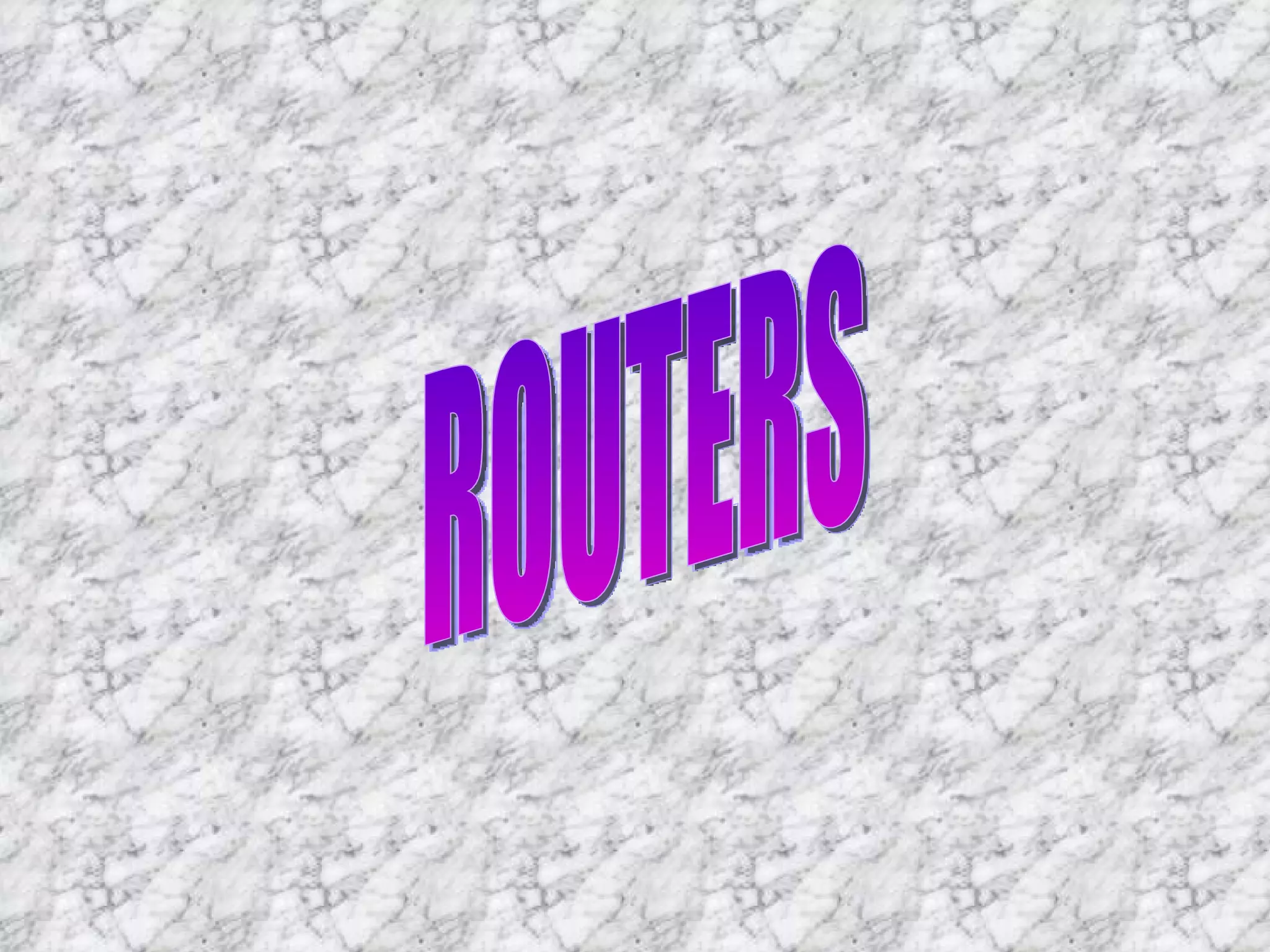 ROUTERS