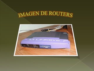 IMAGEN DE ROUTERS