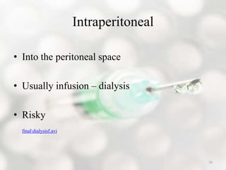 Intraperitoneal Injection Route Routes of parenteral administration | PPTX