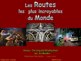 Musique: The Long and Winding Road
par les Beatlesles Beatles
Réalisé par Ney Deluiz - Ligue o Som
Cliquer pour avancer Mettre le son
 