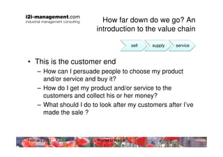 How far down do we go? An
                          introduction to the value chain

                                     ...