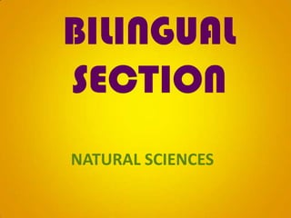 BILINGUAL SECTION NATURAL SCIENCES 