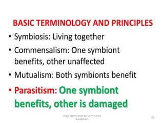Stool examination by Dr. Priyanka
Buragohain
81
 