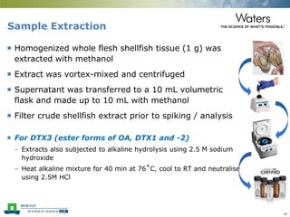 Shellfish Extraction Routine Quantification of Lipophilic Marine Biotoxins in Shellfish by ...