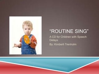 Sing For Routine Routine Sing | PPTX