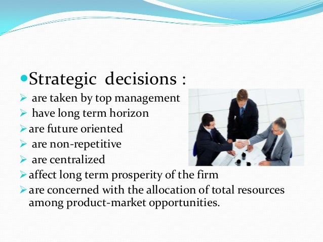 Examples Of Strategic Decisions In Business Routine & strategic decisions,
