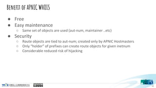 Benefit of APNIC WHOIS







43
 