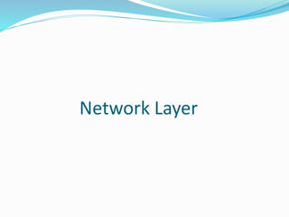 Network Layer
 