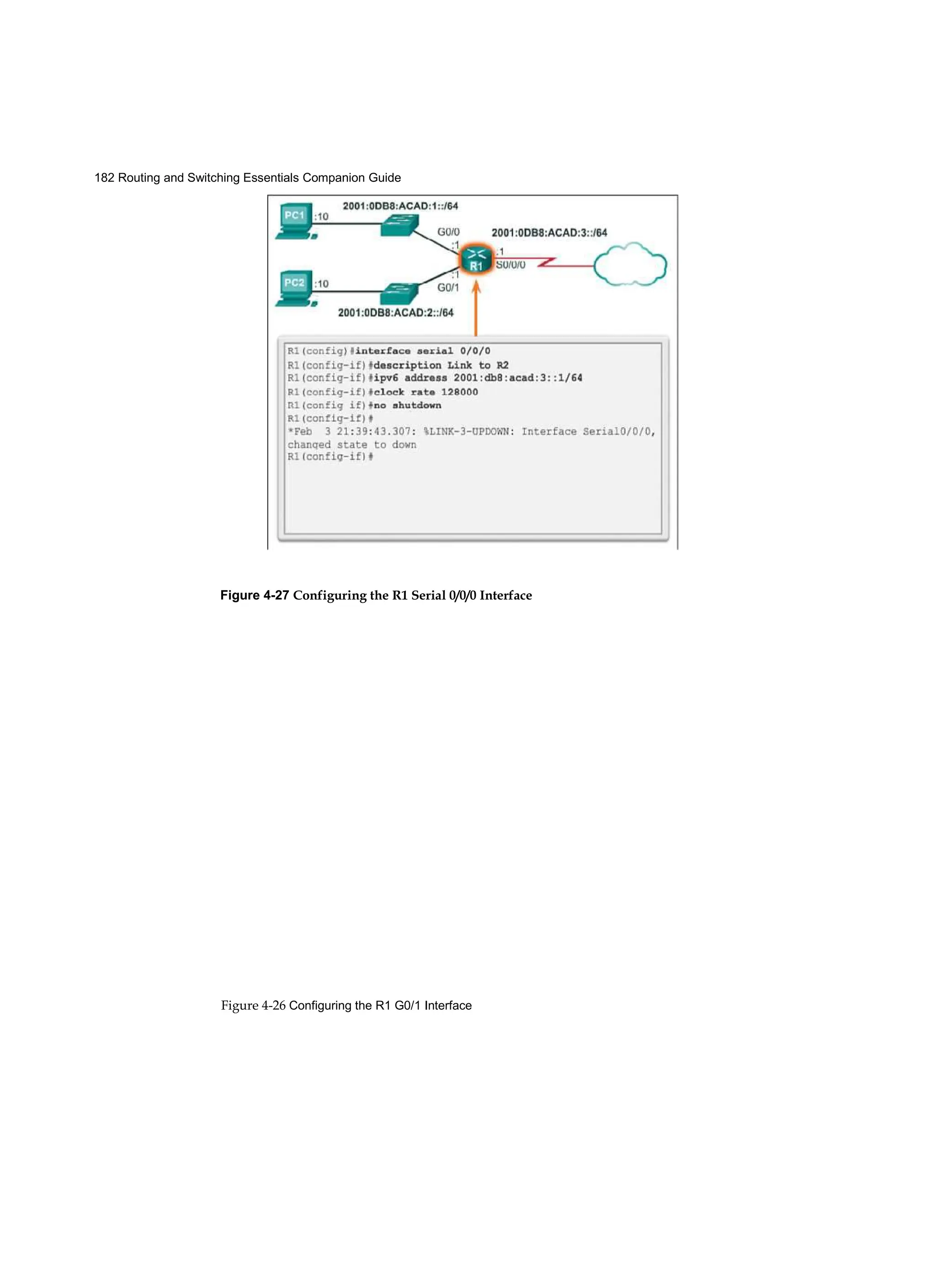 182 Routing and Switching Essentials Companion Guide
Figure 4-26 Configuring the R1 G0/1 Interface
Figure 4-27 Configuring the R1 Serial 0/0/0 Interface
 