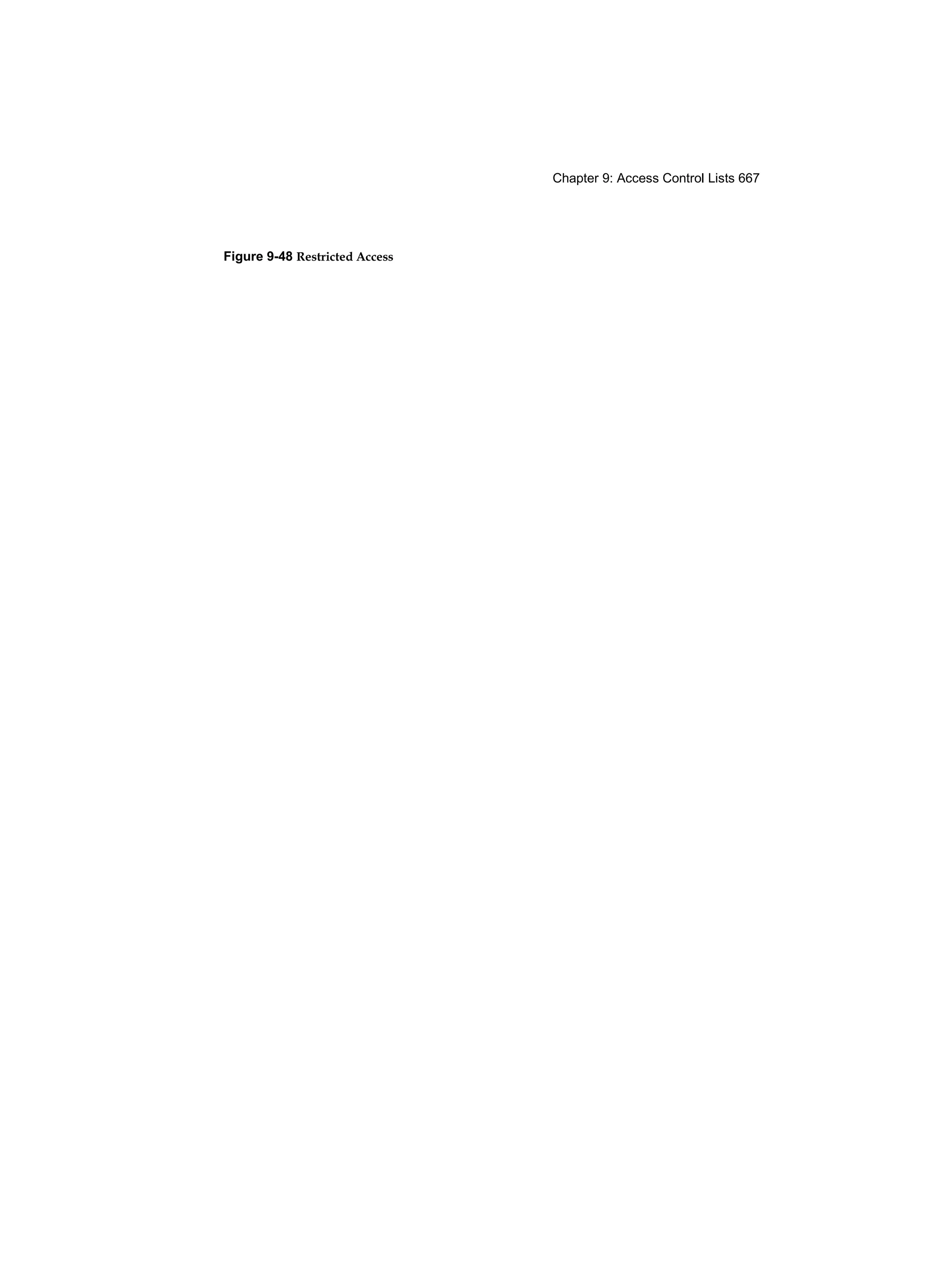 Chapter 9: Access Control Lists 667
Figure 9-48 Restricted Access
 