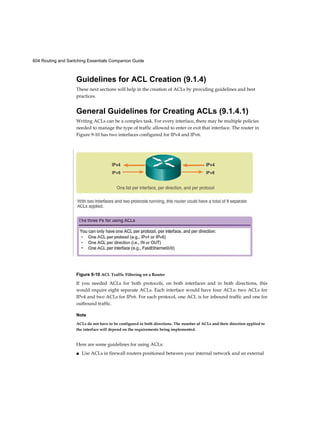 50 Routing and Switching Essentials Companion Guide
Output queue: 0/40 (size/max)
5 minute input rate 0 bits/sec, 0 packets/sec
5 minute output rate 0 bits/sec, 0 packets/sec
25994 packets input, 2013962 bytes, 0 no buffer Received 22 213 broadcasts (21934
multicasts)
0 runts, 0 giants, 0 throttles
0 input errors, 0 CRC, 0 frame, 0 overrun, 0 ignored
0 watchdog, 21934 multicast, 0 pause input
0 input packets with dribble condition detected
7203 packets output, 771291 bytes, 0 underruns
<output omitted>
Network Access Layer Issues (2.1.2.5)
The output from the show interfaces command can be used to detect common media issues.
One of the most important parts of this output is the display of the line and data link protocol
status. The following output and Table 2-7 indicate the summary line to check the status of
an interface.
S1# show interfaces fastethernet 0/18
FastEthernet0/18 is up, line protocol is up (connected)
Hardware is Fast Ethernet, address is 0022.91c4.0301 (bia 0022.91c4.0e01)
MTU 1500 bytes, BW 100000 Kbit/sec, DLY 100 usec,
<output omitted>
The first parameter (FastEthernet0/1 is up) refers to the hardware layer and, essentially,
reflects whether the interface is receiving the carrier detect signal from the other end. The
second parameter (line protocol is up) refers to the data link layer and reflects whether the
data link layer protocol keepalives are being received.
Based on the output of the show interfaces command, possible problems can be fixed as
follows:
■ If the interface is up and the line protocol is down, a problem exists. There could be an
encapsulation type mismatch, the interface on the other end could be error-disabled, or there
could be a hardware problem.
■ If the line protocol and the interface are both down, a cable is not attached or some other
interface problem exists. For example, in a back-to-back connection (a connection where the
transmitter of one device connects directly to the receiver of another device without a
transmission media between the two devices), one end of the connection may be
administratively down.
Table 2-7 Verify the Status of a Switch Interface
Interface Status Line Protocol Status Link State
Up Up Operational
Down Down Interface problem
 