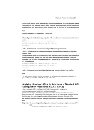52 Routing and Switching Essentials Companion Guide
“Input errors” is the sum of all errors in datagrams that were received on the interface being
examined. This includes runts, giants, CRC, no buffer, frame, overrun, and ignored counts. The
reported input errors from the show interfaces command include the following:
■ Runt Frames: Ethernet frames that are shorter than the 64-byte minimum allowed length are
called runts. Malfunctioning NICs are the usual cause of excessive runt frames, but they can
be caused by improperly or unterminated cables which can also cause excessive collisions.
■ Giants: Ethernet frames that are longer than the maximum allowed length are called giants.
Giants are caused by the same issues as those that cause runts.
■ CRC errors: On Ethernet and serial interfaces, CRC errors usually indicate a media or cable
error. Common causes include electrical interference, loose or damaged connections, or using
the incorrect cabling type. If you see many CRC errors, there is too much noise on the link and
you should inspect the cable for damage and length. You should also search for and eliminate
noise sources, if possible.
“Output errors” is the sum of all errors that prevented the final transmission of datagrams out of
an interface that is being examined. The reported output errors from the show interfaces
command include the following:
■ Collisions: Collisions in half-duplex operations are completely normal, and you should not
worry about them, as long as you can tolerate the performance when half-duplex mode is
used. However, you should never see collisions in a properly designed and configured
network that uses full-duplex communication. It
is highly recommended that you use full-duplex unless you have older or legacy equipment
that requires half-duplex.
■ Late collisions: A late collision refers to a collision that occurs after 512 bits of the frame (the
preamble) have been transmitted. Excessive cable lengths are the most common cause of
late collisions. Another common cause is duplex
misconfiguration. For example, you could have one end of a connection configured for full-
duplex and the other for half-duplex. You would see late collisions on the interface that is
configured for half-duplex. In that case, you must configure the same duplex setting on both
ends. A properly designed and configured network should never have late collisions.
Troubleshooting Network Access Layer Issues
(2.1.2.6)
Most issues that affect a switched network are encountered during the original implementation.
Theoretically, after it is installed, a network continues to operate without problems. However,
cabling gets damaged, configurations change, and new devices are connected to the switch that
require switch configuration changes. Ongoing maintenance and troubleshooting of the network
infrastructure is required.
To troubleshoot these issues when you have no connection or a bad connection between a switch
and another device, follow this general process, as shown in Figure 2-11, and explained thereafter.
 