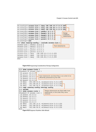 Chapter 9: Access Control Lists 629
Figure 9-22 Sequencing Considerations During Configuration
Figure 9-23 Sequence Numbers After Reload
 
