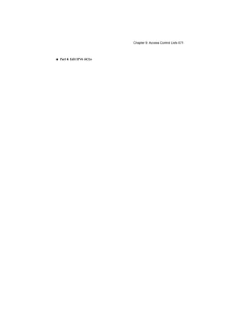Chapter 9: Access Control Lists 671
■ Part 4: Edit IPv6 ACLs
 