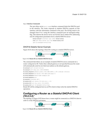 68 Routing and Switching Essentials Companion Guide
Disable Unused Ports
A simple method that many administrators use to help secure the network from unauthorized access
is to disable all unused ports on a switch. For example, if a Catalyst 2960 switch has 24 ports and there
are three Fast Ethernet connections in use, it is good practice to disable the 21 unused ports. Navigate
to each unused port and issue the Cisco IOS shutdown command. If a port later on needs to be
reactivated, it can be enabled with the no shutdown command. Figure 2-23 shows partial output for
this configuration.
It is simple to make configuration changes to multiple ports on a switch. If a range of ports must be
configured, use the interface range command.
Switch(config)# interface range type module/first-number - last-number
The process of enabling and disabling ports can be time-consuming, but it enhances security on the
network and is well worth the effort.
DHCP Snooping (2.2.4.2)
DHCP snooping is a Cisco Catalyst feature that determines which devices attached to switch ports
can respond to DHCP requests. DHCP snooping can be used to prevent unauthorized DHCP
messages that contain information such as IP address- related data being provided to legitimate
network devices.
As part of the DHCP configuration process, switch ports can be identified as trusted and untrusted.
Trusted ports can source any type of DHCP message; untrusted ports can source DHCP requests
only. This configuration protects the network from someone attacking a device by acting as a rogue
DHCP server. Trusted ports host a DHCP server or can be an uplink toward the DHCP server. If a
rogue device on an untrusted port attempts to send a DHCP response packet into the network, the
port is shut down. This feature can be coupled with DHCP options in which switch information,
such as the port ID of the DHCP request, can be inserted into the DHCP request packet.
As shown in Figures 2-24 and 2-25, untrusted ports are those not explicitly configured as trusted. A
DHCP binding table is built for untrusted ports. Each entry contains a client MAC address, IP
Figure 2-23 Disable Unused Switch Ports
 