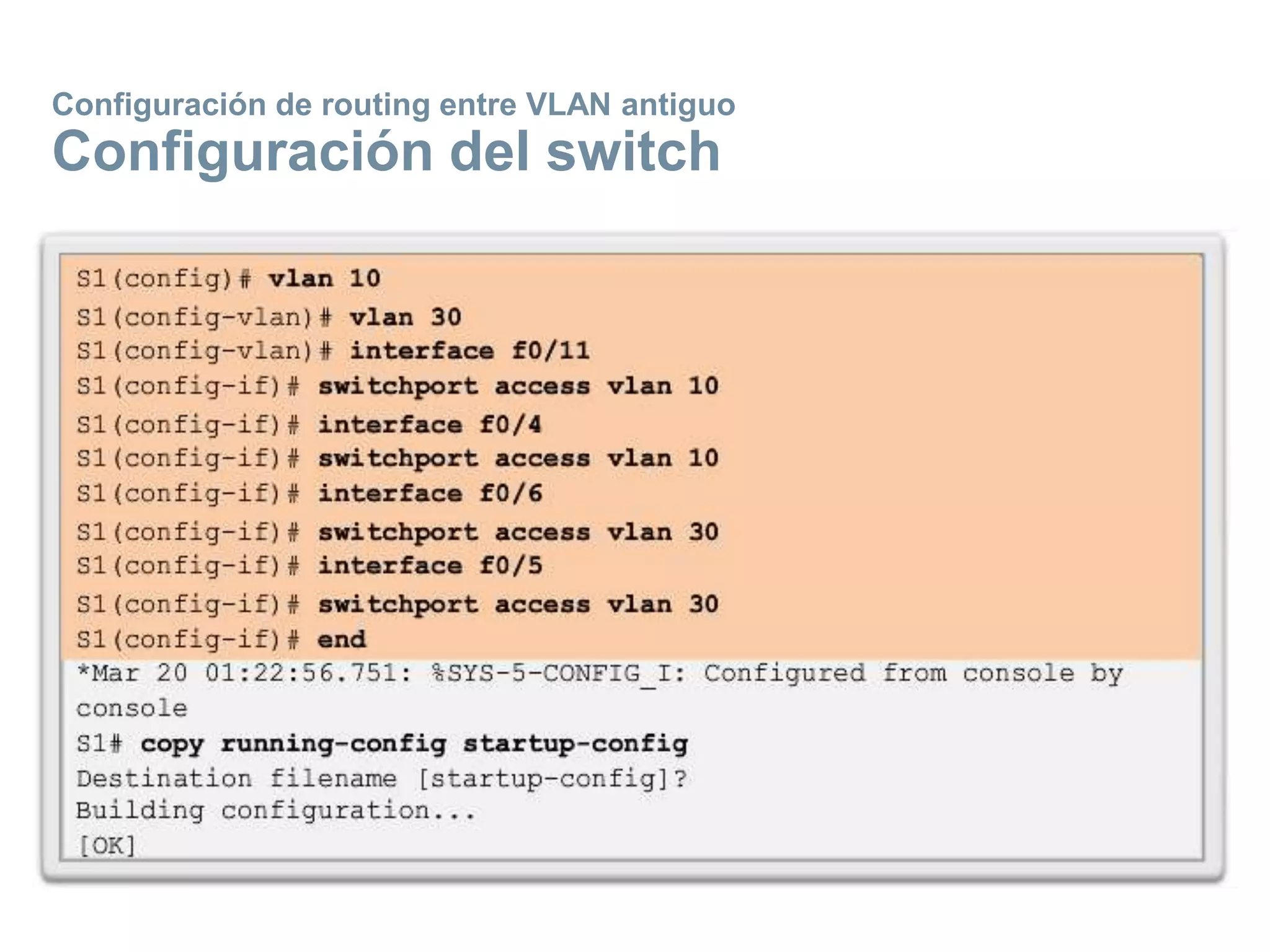 Configuración de routing entre VLAN antiguo
Configuración del switch
 