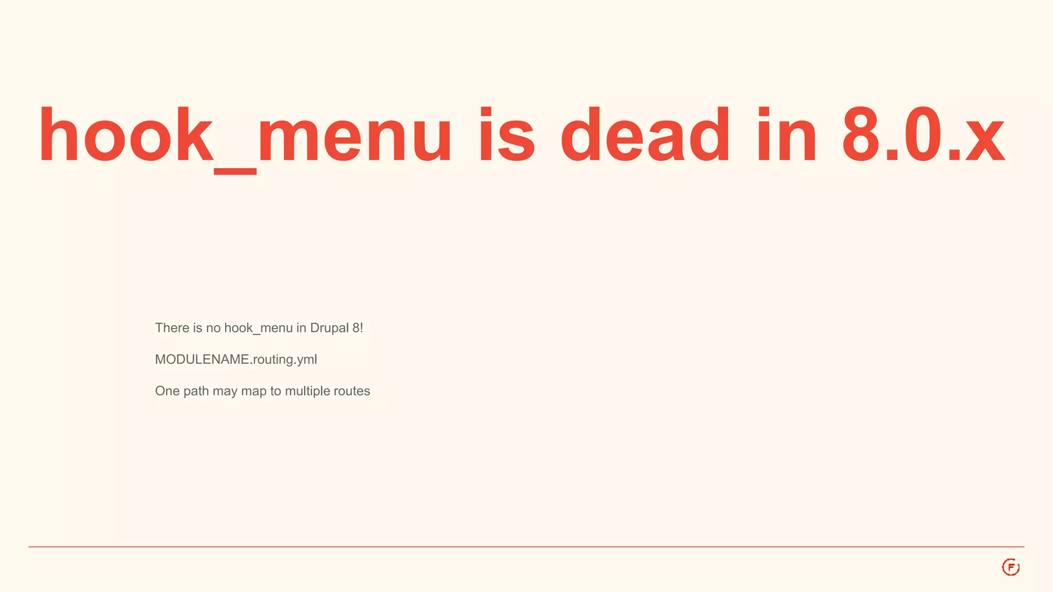 hook_menu is dead in 8.0.x 
There is no hook_menu in Drupal 8! 
MODULENAME.routing.yml 
One path may map to multiple routes 
 