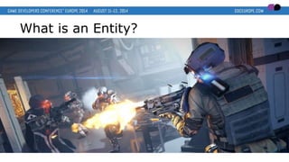 What is an Entity?
 