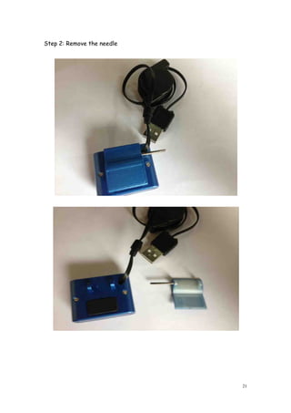 21
Step 2: Remove the needle
 