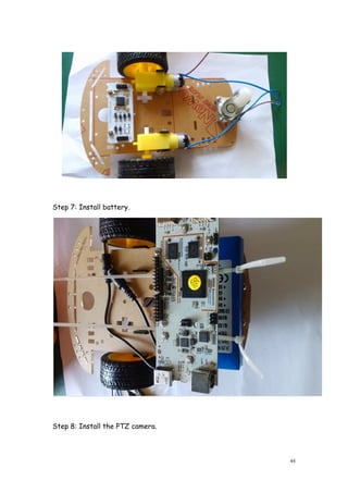 44
Step 7: Install battery.
Step 8: Install the PTZ camera.
 