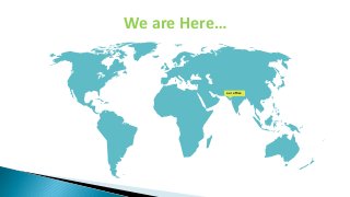 our office
We are Here…
 