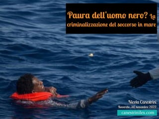 Criminalizzazione soccorso in mare - sea rescue criminalization