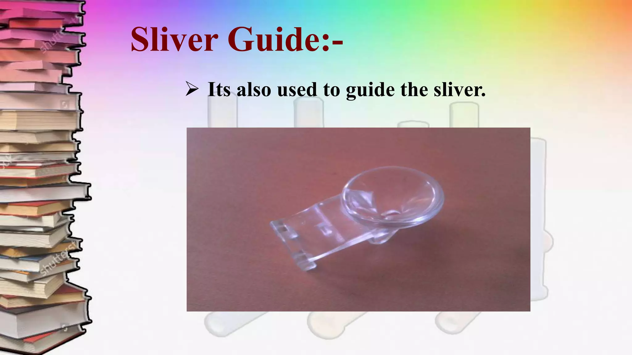 Sliver Guide:-
 Its also used to guide the sliver.
 