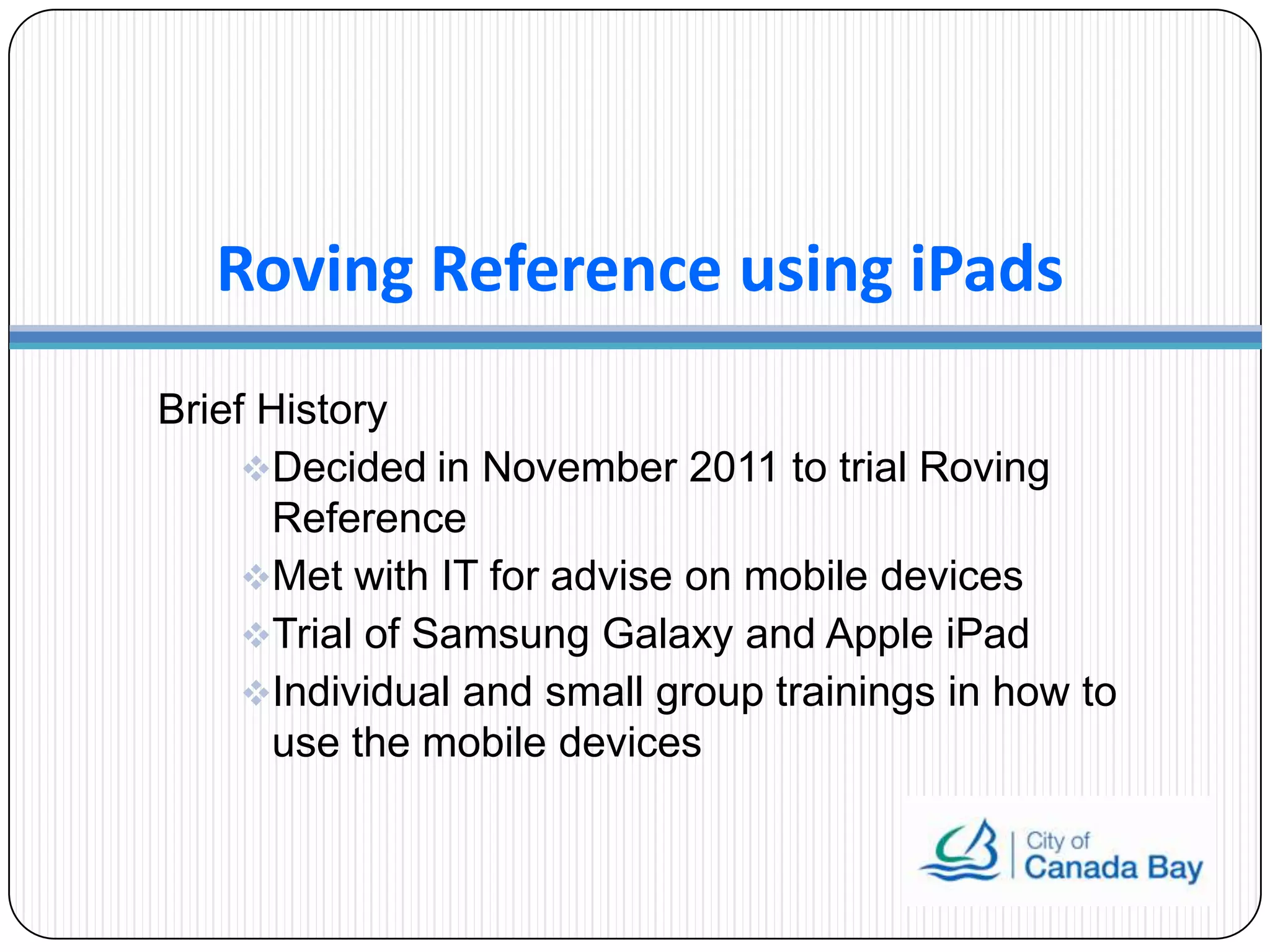 Roving reference using iPads by Samson Leung | PPTX