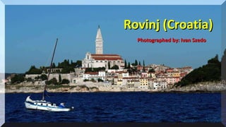2010 Rovinj (Croatia) Photographed by: Ivan Szedo 