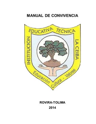 MANUAL DE CONVIVENCIA 
ROVIRA-TOLIMA 
2014 
1 
 