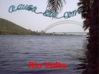 Rio Volta

 