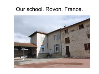 Our school. Rovon. France.

 