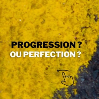 Progression ou perfection ? (TraficQuand)