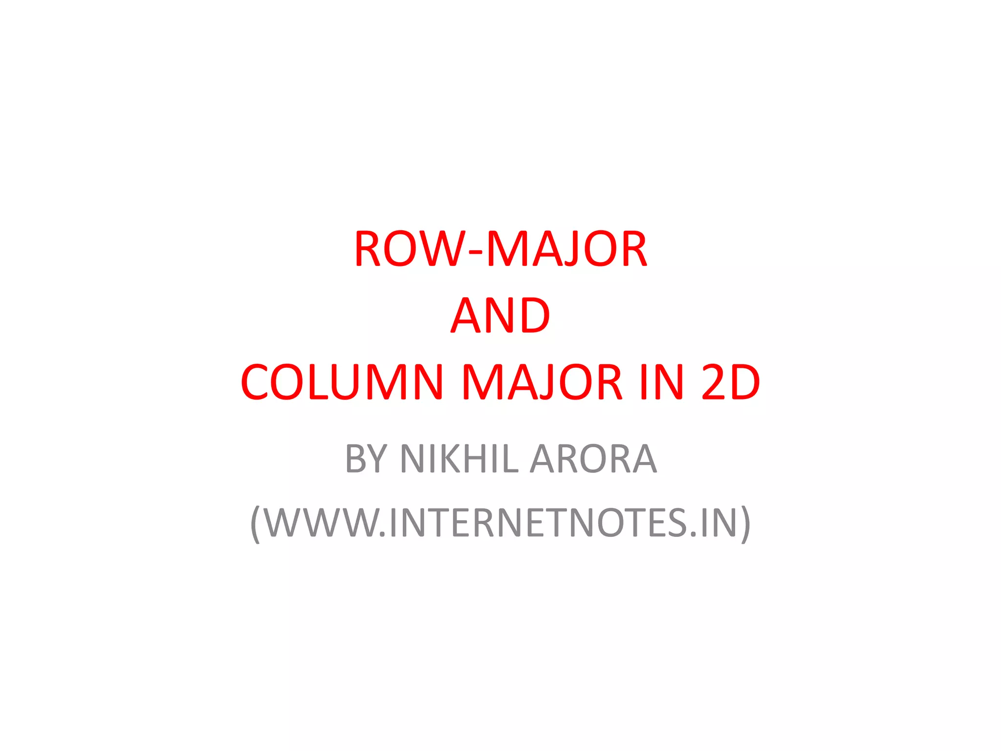 Row major and column major in 2 d | PPTX