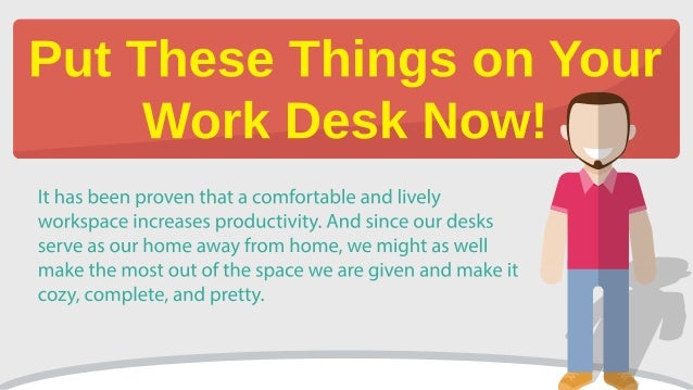 Put These Things On Your Work Desk Now