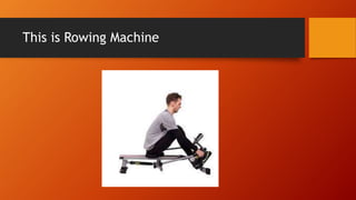 Rowing machine vs treadmill, which is better | PPT